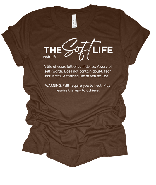 The Soft Life Definition tee